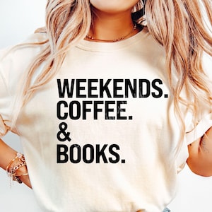 Book SVG, PNG, Weekends Coffee and Books SVG, Book Lover Svg, Reading Svg, Library Svg, Reading Shirt Svg, Book Shirt Svg, Funny Book Svg