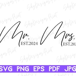 Mr and Mrs Est 2024 SVG, Mr and Mrs Svg, Wedding Svg, Bride and Groom Svg, Engagement Svg, Bride Svg, Mr and Mrs Sign, Wedding Gift Svg