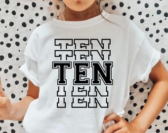 Ten SVG, 10th Birthday Svg, Boys Birthday Svg, Girls Birthday Svg, Tenth Birthday Svg, Birthday Shirt Svg, Ten Years Old, Double Digits Svg