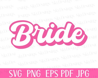 Bride SVG, Bridal Party Cut Files (Digital Download)