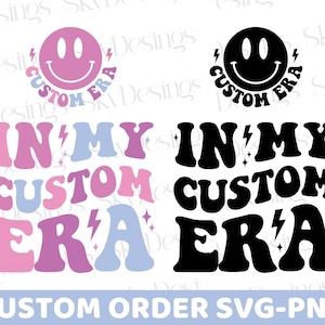 In My Custom Era SVG PNG, In My Era Svg, In My Era Png, Personalized In My Era Svg, Custom In My Era Svg, Custom Era Png, Era Svg,Custom Svg