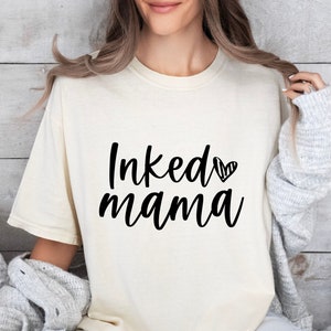 Inked Mama SVG, Tattooed Mama Svg, Mom Shirt Svg, Mother&#39;s Day Svg, Tattoo Svg, Mom Mode Svg, Cool Mom Svg, Tattoo Addict Svg, Funny Mom Svg
