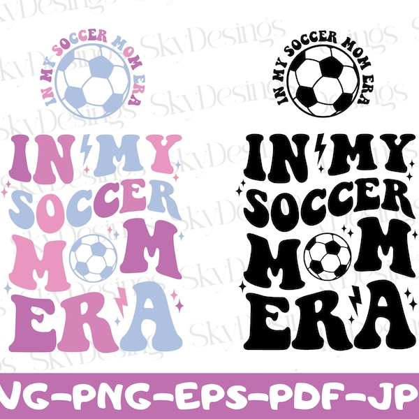 In My Soccer Mom Era SVG PNG, Soccer Mom SVG, Soccer Mom Era Svg, Soccer Mom Shirt Svg, Soccer Lover Svg, Soccer Mom Png,Game Day Soccer Svg