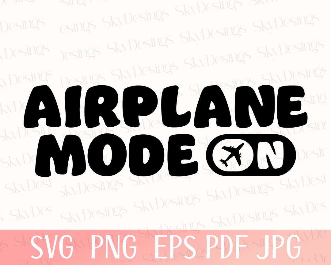 Airplane Mode SVG, Vacation Svg, Family Vacation Svg, Girls Trip Svg ...