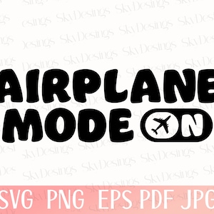 Airplane Mode SVG, Vacation Svg, Family Vacation Svg, Girls Trip Svg, Travel Svg, Vacay Mode Svg, Vacation Shirt Svg, Trip, Travel Shirt Svg