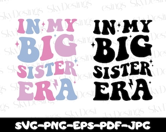 In My Big Sister Era SVG, Toddler Girl Cut File (Digital Download)