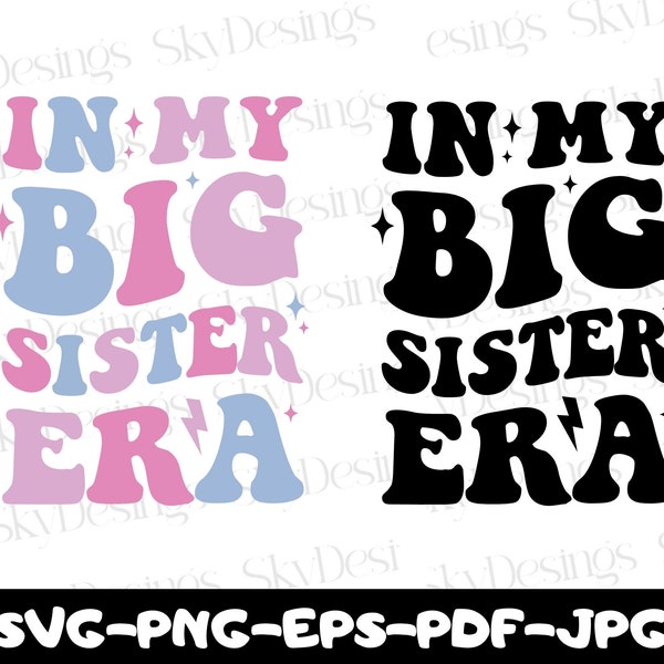 Nella mia era Big Sister SVG, Big Sister SVG, Big Sister PNG, Big Sister Shirt Svg, Big Sis Svg, Ragazza per bambini Big Sis Svg, Sister Svg Cut File