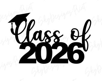 Class of 2026 Cake Topper SVG, Class of 2026 Svg, Graduation 2026 Cake Topper Svg, Class of 2026 Cake Topper PNG, Senior Cake Topper Svg