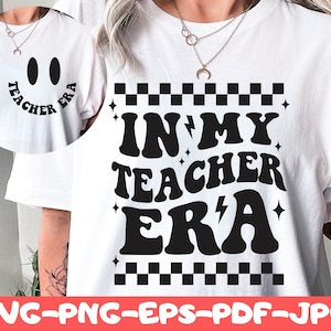 In My Teacher Era SVG, Checkered Teacher Svg, Teacher Shirt Svg, Teacher Era Png, Teacher Appreciation, Back to School, Teacher Life Svg