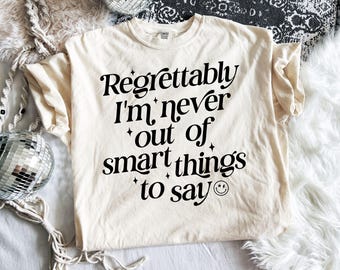 I'm Never Out Of Smart Things To Say SVG PNG, Sarcastic Svg, Sassy Mode, Sarcastic Vibes Svg, Sassy Girl Svg, Funny Quote Svg, Sarcasm Svg