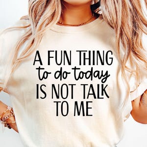 A Fun Thing To Do Today Is Not Talk To Me SVG, Sarcastic Svg, Funny Mom Svg, Sassy Svg, Sassy Mode Svg, Mom Life Svg, Funny Svg, Sarcasm Svg