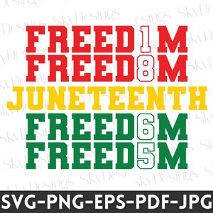 May include: A graphic design featuring the words "FREEDOM" in red, "JUNETEENTH" in yellow, and "FREEDOM" in green. The numbers 1, 8, 6, and 5 are included in the design.