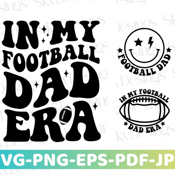 In My Football Dad Era SVG, Football Dad Svg, Football Svg, Football Dad Shirt Svg, Dad Svg, Football Dad Era Svg, Football Shirt Svg,Cricut