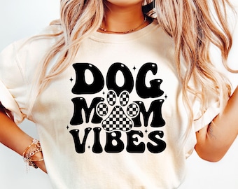 Dog Mom Vibes SVG, Dog Mama Svg, Dog Mom Shirt Svg, Fur Mama Svg, Dog Mom Svg, Dog Lover Svg, Pet Mom Svg, Paw Svg, Animal Lover Svg, Png