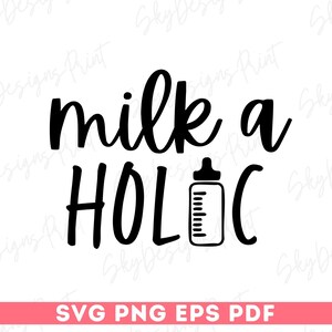 Milk A Holic SVG: Funny Baby Design (Digital Download)