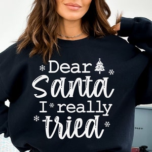 Caro Babbo Natale, ho davvero provato SVG, Babbo Natale in formato Svg, Camicia di Natale in formato Svg, Divertente Natale in formato Svg, Natale in formato Svg, Bambini Natale in formato Svg, Citazione di Natale in formato Svg