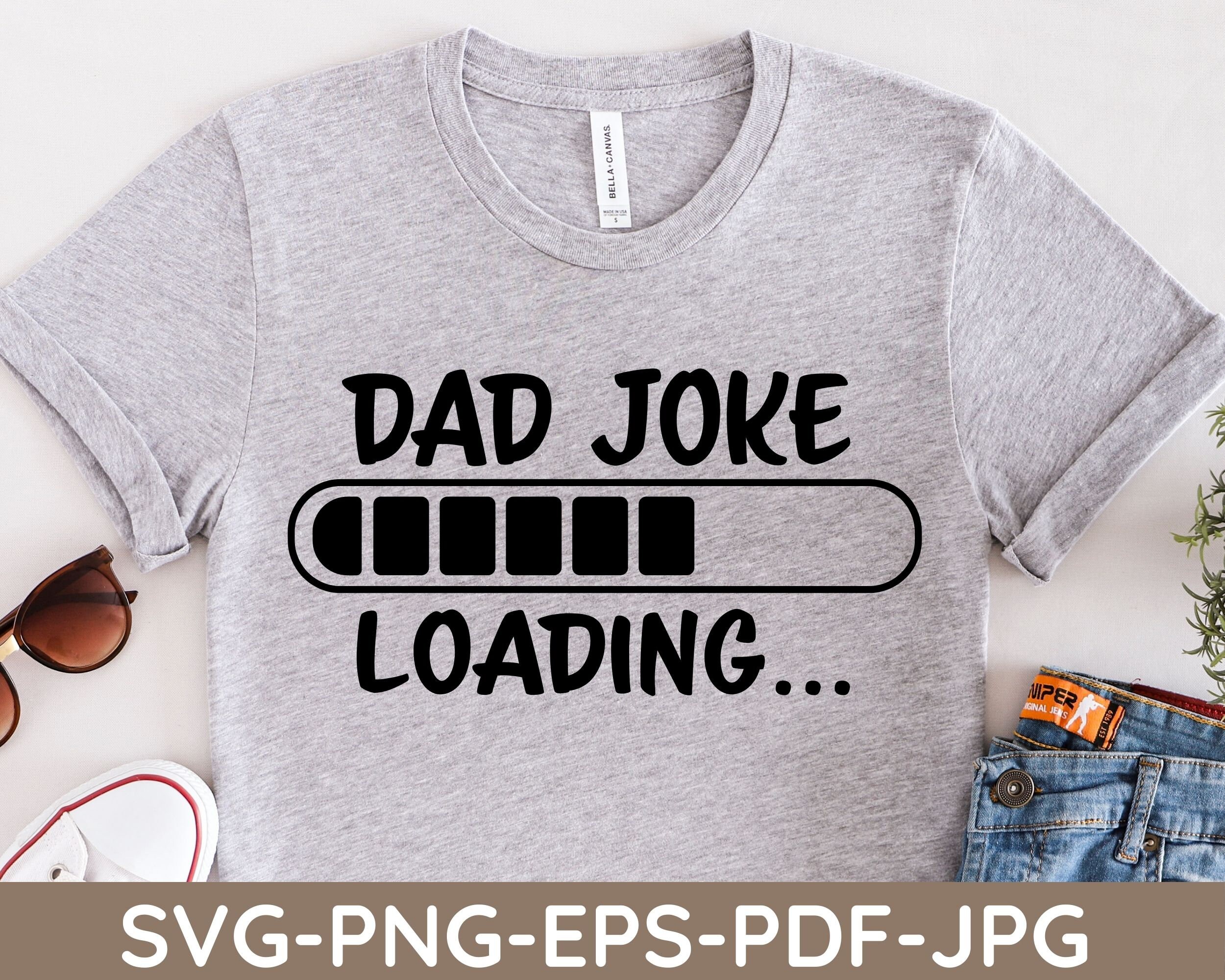 Dad Joke Loading SVG, Father's Day SVG, Funny Dad SVG, Dad Shirt Svg ...
