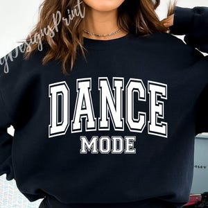 Dance Mode SVG, Dance Svg, Dance Mom Svg, Dance Teacher Svg, Dance Coach Svg, Dancer Svg, Dance Shirt Svg, Dance Life Svg, Varsity Dance Png