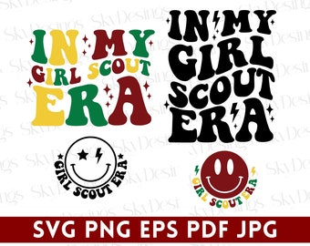 In My Girl Scout Era SVG PNG, Girl Scouts Svg, Scout Leader Svg, Girl Scout Era Svg, Camping Svg, Girl Scout Shirt Svg, Scout Life Svg