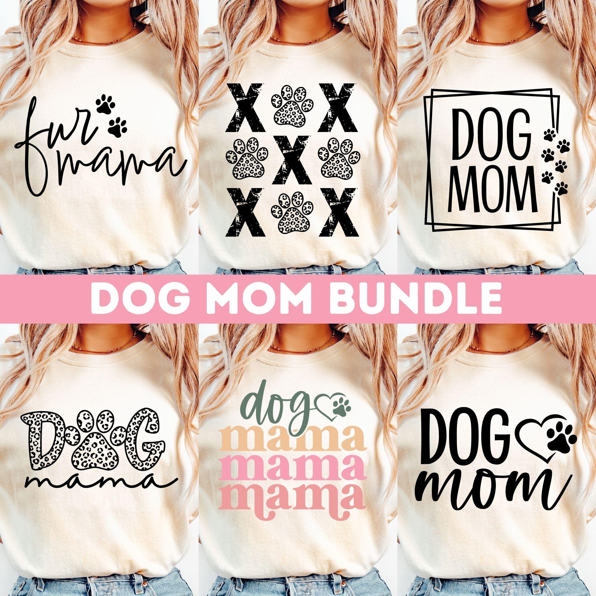 Dog Mom SVG Bundle, Dog Mama Svg, Dog Mom Svg, Dog Mom Shirt Svg, Dog ...