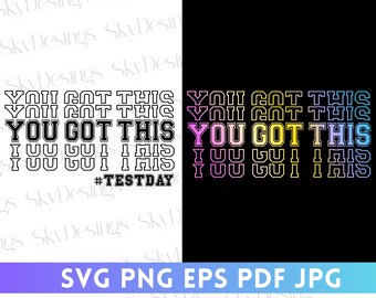 You Got This SVG, Test Day Svg, Test Day PNG, Testing Svg, Test Day Shirt Svg, Test Day Teacher Svg, Rock The Test Svg, Test Day Shirt Svg