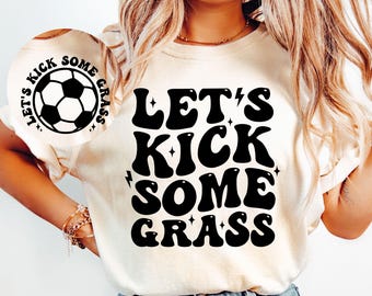 Lassen Sie uns etwas Gras SVG, Fußball-Svg, Fußball-Lebens-Svg, Fußball-Mama-Svg, Fußball-Liebhaber-Svg, Fußball-Shirt-Svg, Fußball-Zitat, lustiger Fußball-Svg