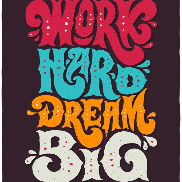 Work Hard Dream Big Digital File HIGH QUALTY Svg Png