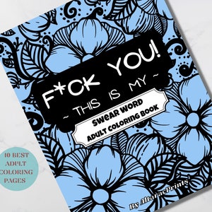F*ck You! This Is My Swear Word Adult Coloring Book. 10 Adult Swear Word Coloring Pages - DIGITAL DOWNLOAD