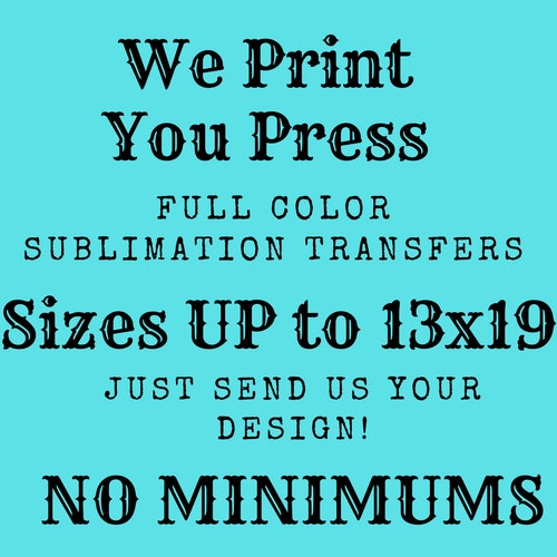 Custom Made to Order Sublimation Transfers up to 13x17 Etsy