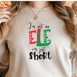 I&#39;m Not An Elf I&#39;m Just Short -  Elf Christmas Shirt, SVG and Cut Files for Crafter - Digital Downloads