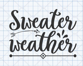 Sweater Weather Svg, Fall Svg, Autumn Svg, Fall Shirt Svg, Cozy Season Svg, Thanksgiving Svg, Hello Fall Svg, Christmas Svg, Winter Svg