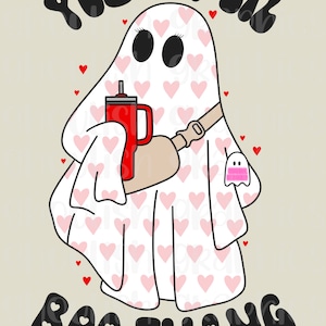 May include: A white ghost illustration with pink hearts, holding a red tumbler and wearing a tan fanny pack. The text "YOU MY BOO THANG" is above and below the ghost. A smaller ghost with a pink sweater is on the right.