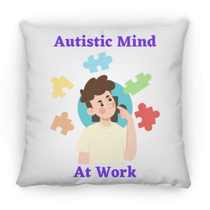 Autistic Mind Pillow | Autism Mom | Autism Dad | Autism Awareness | Support Autism | Neurodiversity