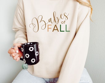 Babes of fall sweater, fall babe, autumn season, pumpkin spice, birthday gift, graduation gift, Christian girl, fall club, Christmas gift