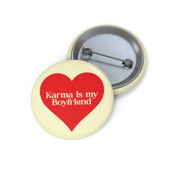 Midnights Karma Is My Boyfriend Pin Badge