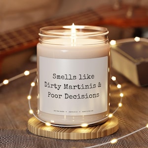 Smells like Dirty Martinis & Poor Decisions Candle, Dirty 30 Gift, Bridesmaids Candle, Funny Candle for Martini Lover