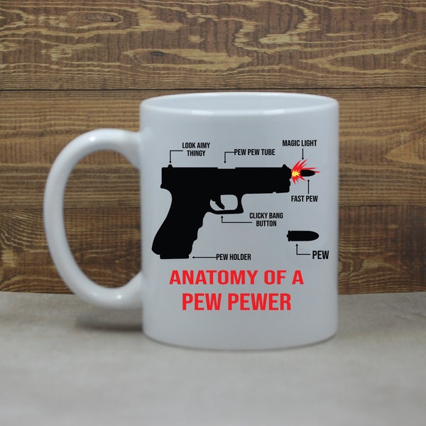 Anatomy of a Pew Pewer Coffee Mug; Funny Gift; Office Gift; Gun Lover Gift; Police Gift; Range Gear