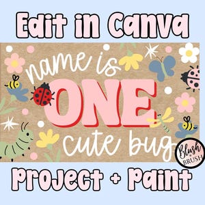 Pode incluir: Um fundo azul claro com uma faixa que diz "Edit in Canva". A faixa tem um fundo castanho com as palavras "name is ONE cute bug" em rosa e branco. Existem ilustrações de insetos e flores.