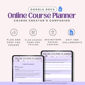 May include: A Google Docs template for planning an online course. The template includes sections for brainstorming course content, prepping the course, naming the course, and pricing the course. The template is designed for course creators.