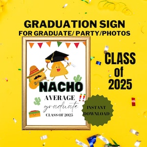 Nacho Average Grad Party Sign | Nacho Bar Sign | Fiesta Graduation Decorations 2025 | Graduation Party Decorations | Fiesta | Class of 2025