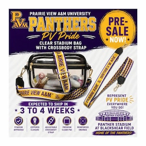 May include: A clear stadium bag with black trim and a gold and purple crossbody strap featuring the text Prairie View A&M. The bag includes a matching detachable strap with a chevron pattern. Text on the image includes PV Pride and Pre-Sale Now.