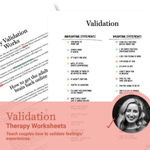 Könnte beinhalten: Therapie-Arbeitsblätter mit dem Titel "Validation Therapy Worksheets" mit Texten zur Validierung von Gefühlen und Erfahrungen. Das Bild enthält Listen mit ungültigen und gültigen Aussagen sowie ein Foto einer Frau.