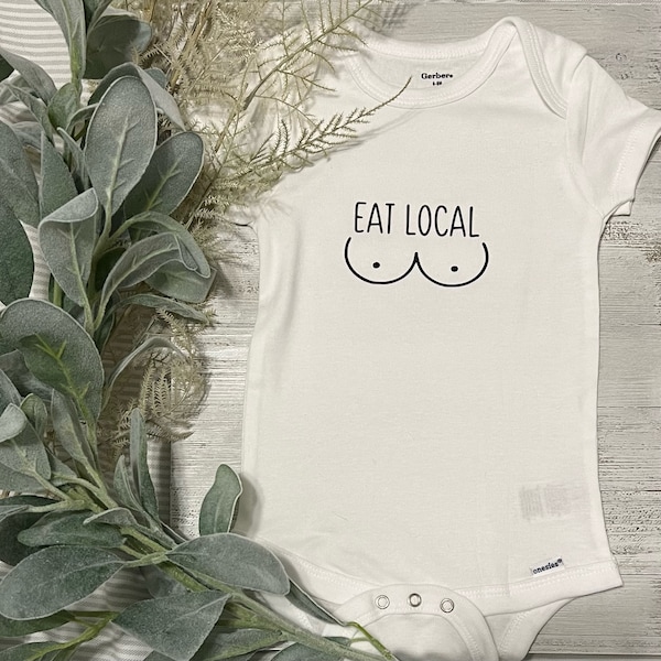 Eat Local Onesie Baby shower gift Funny baby onesies Cute baby bodysuits Onesies for babies Baby boy and girl onesies