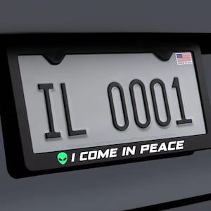 I Come In Peace Alien UFO Area 51 kentekenplaat frame zwart metaal Chill Driving