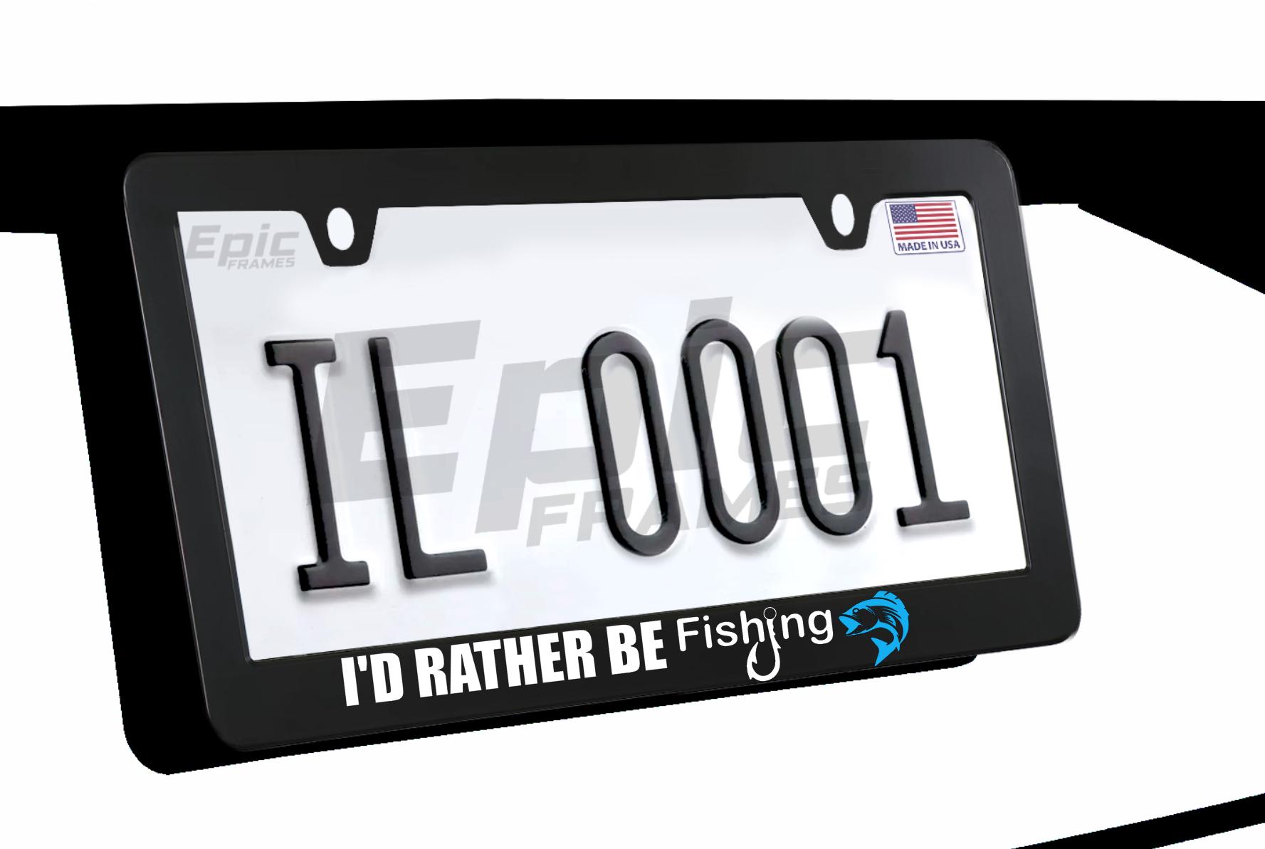 "I'd Rather Be Fishing" Metal License Plate - Full-Size Aluminum, Weatherproof, Pre-Drilled