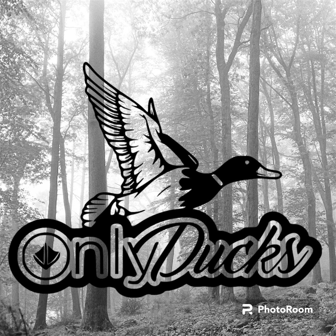 Only Ducks Decal Duck Hunting Decal Truck Decals Hunting Decals Window