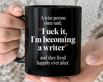 Funny Writer Mug, Sarcastic Gift for Author, Unique Gift for Young Writer, Literary Gift, Author Coffee Mug, Best Gift for Aspiring Writer