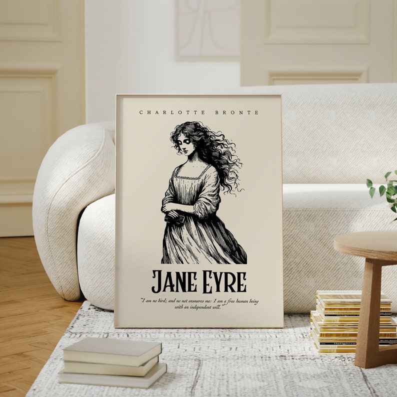 May include: A black and white illustration of a woman with long hair, wearing a dress, with the text "CHARLOTTE BRONTE" and "JANE EYRE" above and below the illustration. The quote "I am no bird; and no net ensnares me: I am a free human being with an independent will." is below the title.