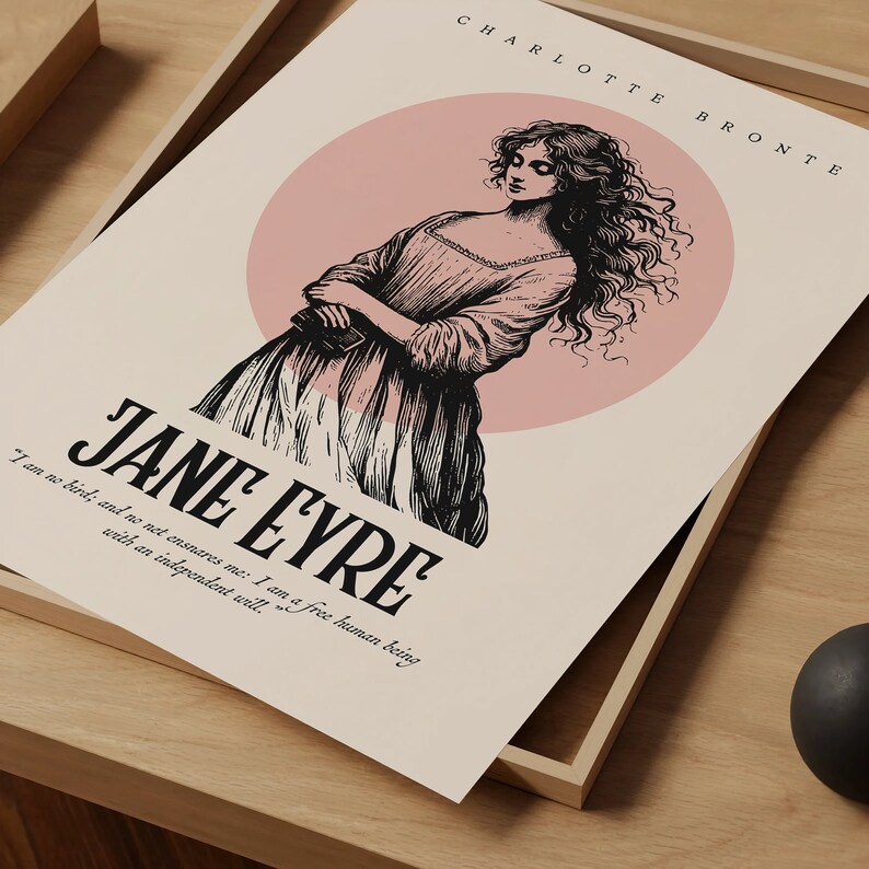 May include: A black and white illustration of a woman with long, flowing hair, standing in front of a pink circle. The text "JANE EYRE" is written in bold, black letters below the illustration. A quote from the novel is written in smaller black letters below the title: "I am no bird; and no net ensnares me: I am a free human being with an independent will."