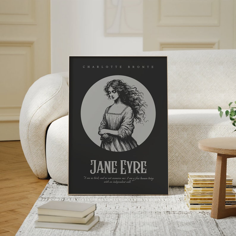 May include: A black and white illustration of a woman with long hair, wearing a dress, standing in a circle. The text "CHARLOTTE BRONTE" and "JANE EYRE" is above and below the illustration. The quote "I am no bird; and no net ensnares me: I am a free human being with an independent will." is below the title.